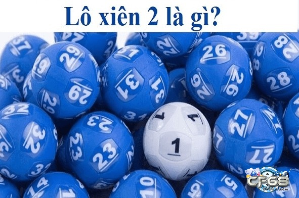 Tìm hiểu về cách đánh xiên 2 hiện nay