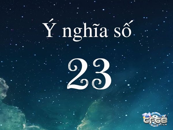 Ý nghĩa của con số 23 dân gian và đề về 23 mai đánh lô gì