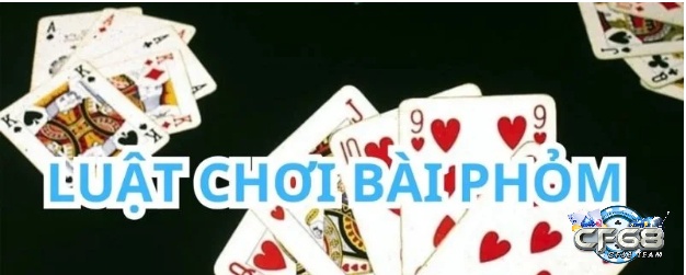 Những chiến thuật đánh bài phỏm hiệu quả