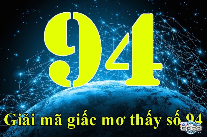Giấc mơ về tiền bạc, xe cộ… được nhiều người liên hệ với số 94 khi soi cầu lô đề.